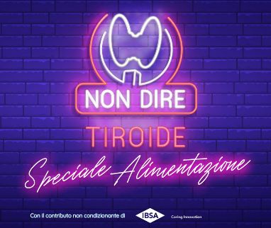 Thyroid and nutrition: starts new season of Non dire tiroide!
