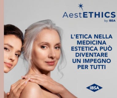 AestETHICS: prosegue l’impegno globale di IBSA per una medicina estetica etica