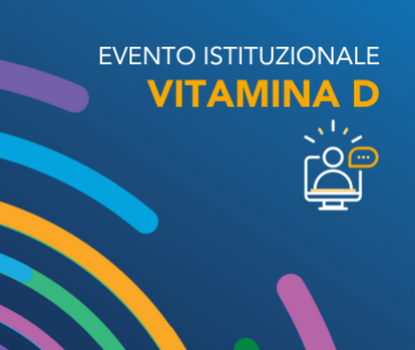 Vitamina D: carenza, appropriatezza prescrittiva e risparmio per il SSN/SSR