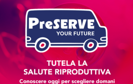 PreSERVE YOUR FUTURE: la campagna dedicata alla salute riproduttiva delle giovani donne