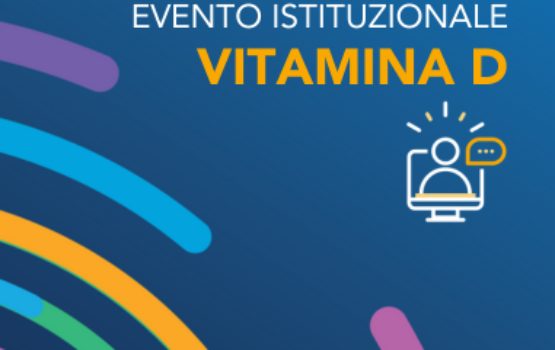 Vitamina D: carenza, appropriatezza prescrittiva e risparmio per il SSN/SSR